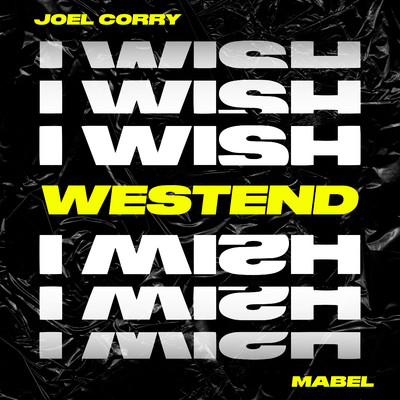 I Wish (feat. Mabel) [Westend Remix]/Joel Corry