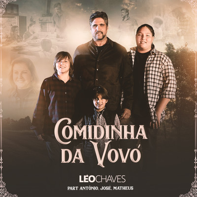 Comidinha Da Vovo (feat. Antonio, Jose & Matheus)/Leo Chaves