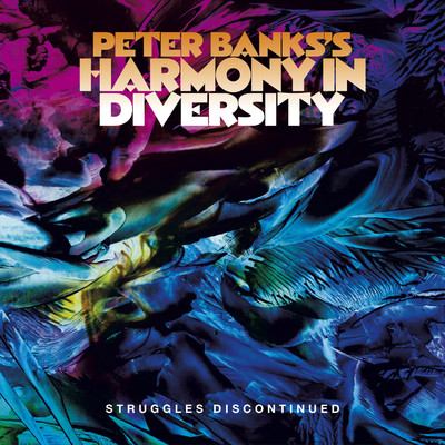 Peter Banks's Harmony in Diversity: Struggles Discontinued/Peter Banks
