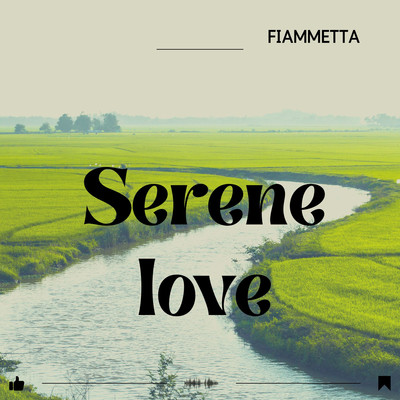 Serene love/Fiammetta