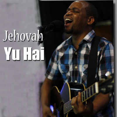 シングル/Jehovah Yu Hai/John Lisu