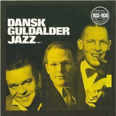 アルバム/Dansk Guldalder Jazz 1933-1938 Vol. 1/Various Artists