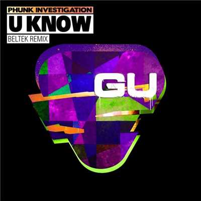 シングル/U Know (Beltek Remix)/Phunk Investigation