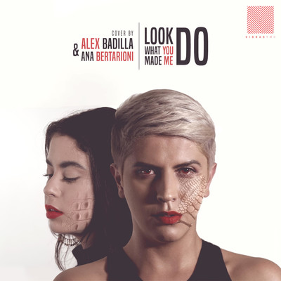 Look What You Made Me Do (feat. Ana Bertarioni)/Alex Badilla