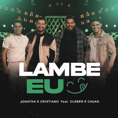 Lambe Eu (feat. Cleber & Cauan)/Jonatha e Cristiano