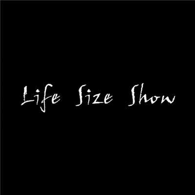 明日応援歌/Life Size Show