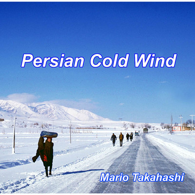 Persian Cold Wind/Mario Takahashi