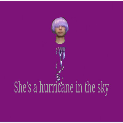 She's a hurricane in the sky/MANABOL