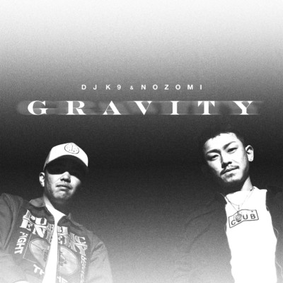 GRAVITY/DJ K9 & NOZOMI
