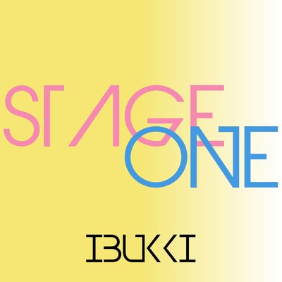 STAGE ONE/IBUKKI