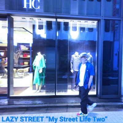 シングル/My Street Life Two/LAZY STREET