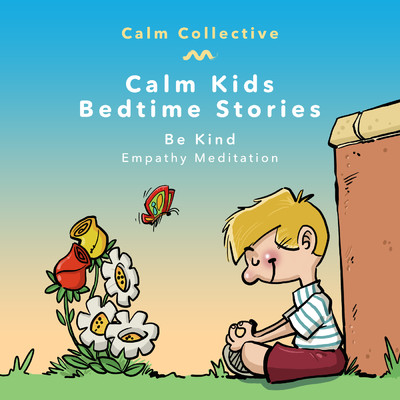 シングル/Be Kind (empathy meditation)/Calm Collective