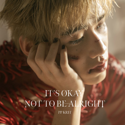 シングル/It's Okay Not To Be Alright/PP Krit