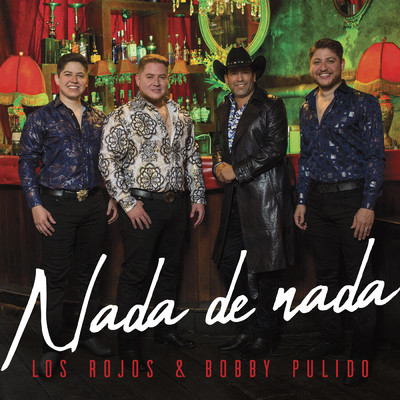 シングル/Nada De Nada/Los Rojos／Bobby Pulido