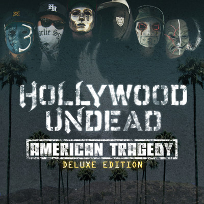 American Tragedy (Clean) (Deluxe Edition)/ハリウッド・アンデッド
