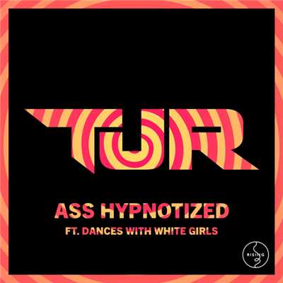 シングル/Ass Hypnotized (featuring Dances With White Girls／Club Mix)/ティージェイアール