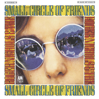 Roger Nichols & The Small Circle Of Friends/ロジャー・ニコルズ&ザ・スモール・サークル・オブ・フレンズ