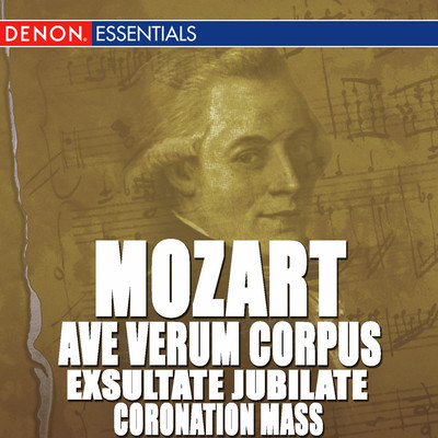Mozart: Ave Verum Corpus - Exsultate Jubilate - Coronation Mass/Various Artists
