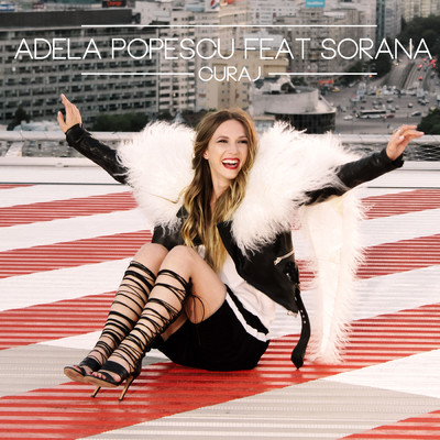 Curaj (featuring Sorana)/Adela Popescu