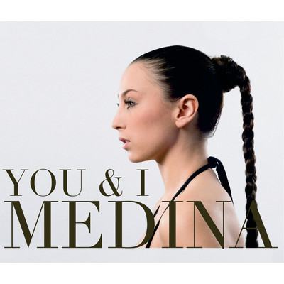 You And I (Remixes)/Medina