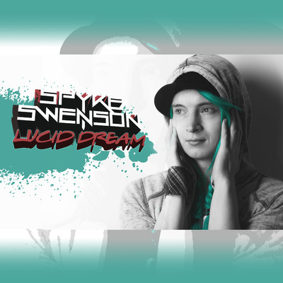 Lucid Dream/Spyke Swenson