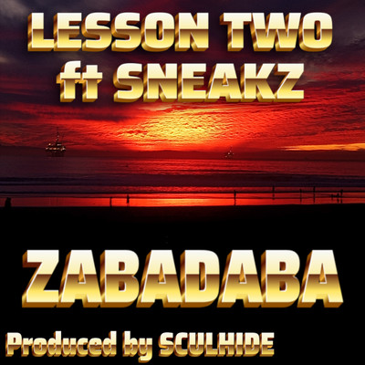 Lesson Two (feat. Sneakz)/Zabadaba