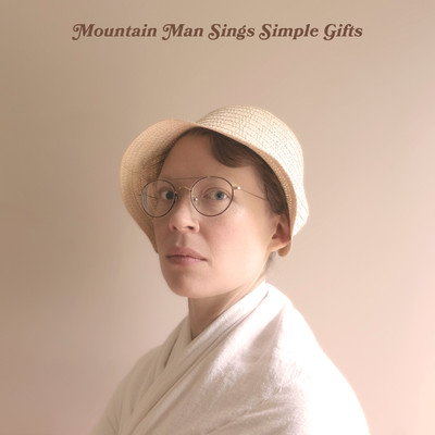 シングル/Simple Gifts/Mountain Man
