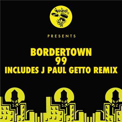 99 (Den Of Snakes Remix)/Bordertown