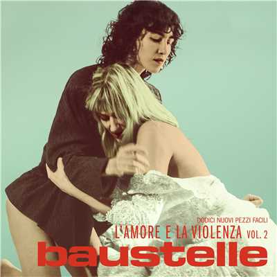 アルバム/L'amore e la violenza vol.2/Baustelle
