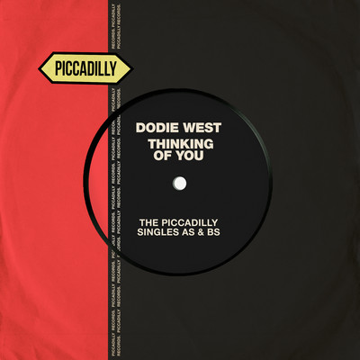 Thinking of You (The Piccadilly Singles As & Bs)/Dodie West