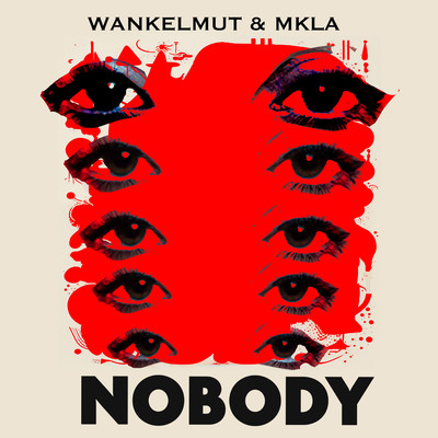 Nobody/Wankelmut & MKLA