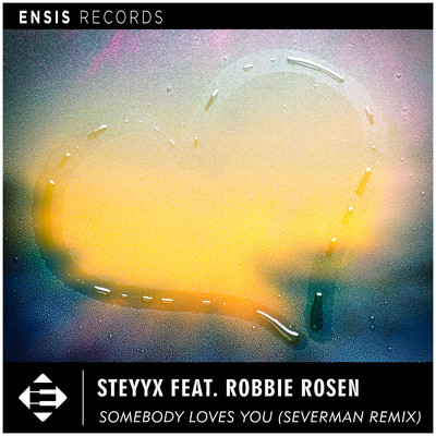 Somebody Loves You (Severman Remix)/Steyyx & Robbie Rosen