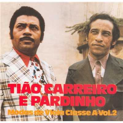 アルバム/Modas de Viola Classe a Volume 2/Tiao Carreiro & Pardinho
