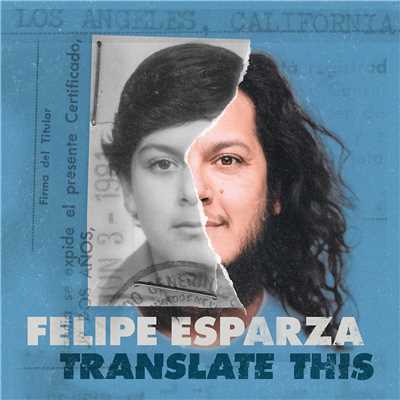 Translate This/Felipe Esparza