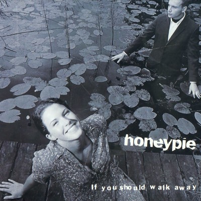 アルバム/If You Should Walk Away/Honeypie