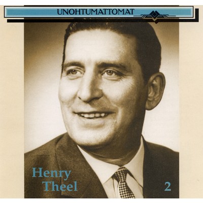 アルバム/Unohtumattomat  2/Henry Theel