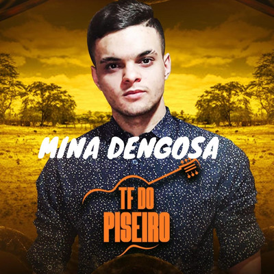 シングル/Mina Dengosa/TF do Piseiro