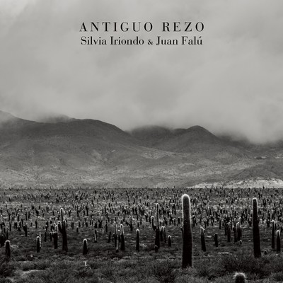 アルバム/Antiguo Rezo/Silvia Iriondo & Juan Falu