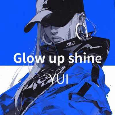 Glow up Shine/YUI
