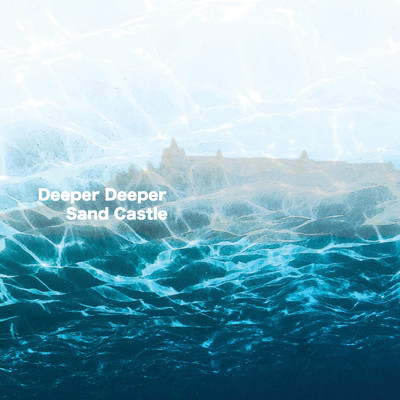 Deeper Deeper ／ Sand Castle/Kolokol