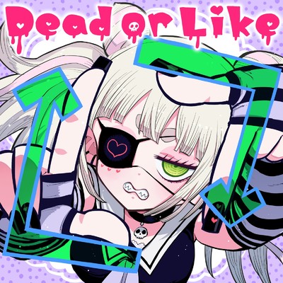 アルバム/Dead or Like/DYES IWASAKI