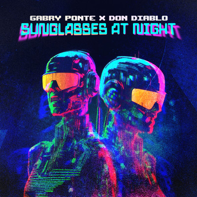 Sunglasses At Night/Gabry Ponte／Don Diablo