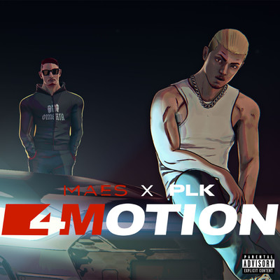 シングル/4MOTION (Explicit) (featuring PLK)/Maes