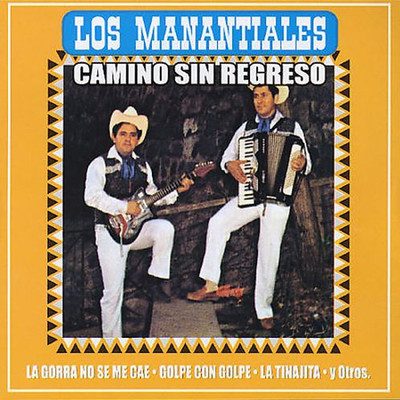Camino Sin Regreso (Remastered)/Los Manantiales