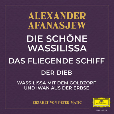 Die schone Wassilissa - Teil 06/Alexander Afanasjew／Peter Matic