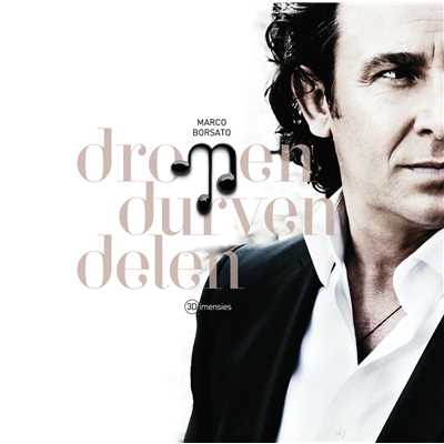 アルバム/Dromen Durven Delen/Marco Borsato