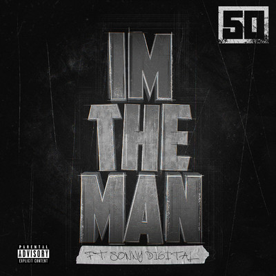 シングル/I'm The Man (Explicit) (featuring Sonny Digital)/50セント