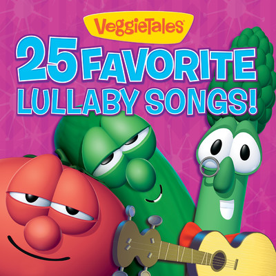 25 Favorite Lullaby Songs！/VeggieTales