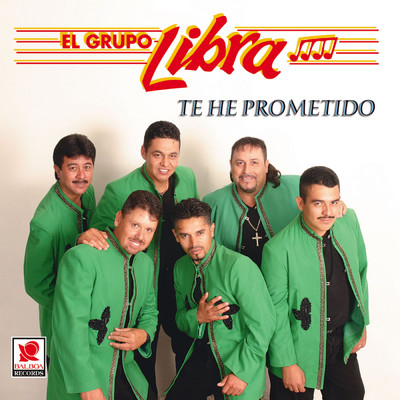 アルバム/Te He Prometido/El Grupo Libra