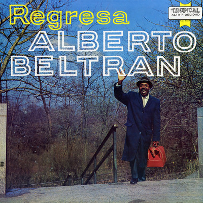 アルバム/Regresa！ (featuring Orchestra Rene Hernandez)/Alberto Beltran